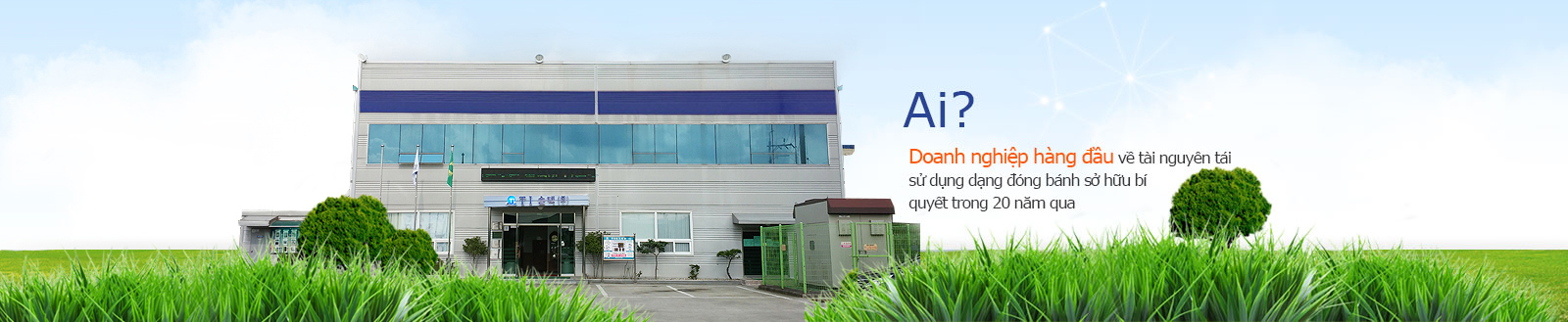 Ai? Doanh nghiệp hàng đầu về tài nguyên tái sử dụng dạng đóng bánh sở hữu bí quyết trong 20 năm qua